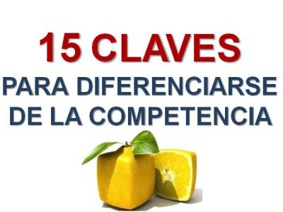 15 CLAVES PARA DIFERENCIARSE DE LA COMPETENCIA