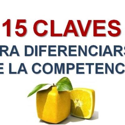 15 CLAVES PARA DIFERENCIARSE DE LA COMPETENCIA